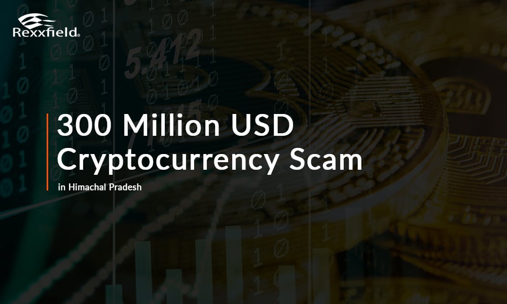 300 Million USD Cryptocurrency Scam in Himachal Pradesh