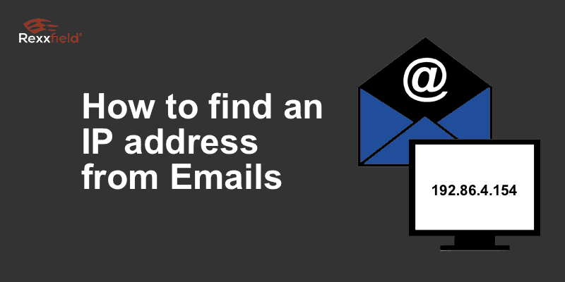 Can You Find an IP Address From an Email?