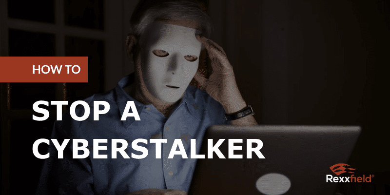 How to stop a cyber stalker