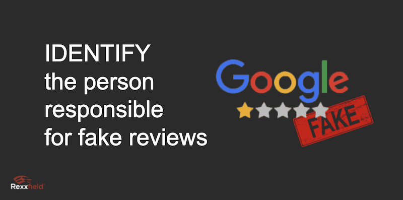 Identify the person responsible for a fake review
