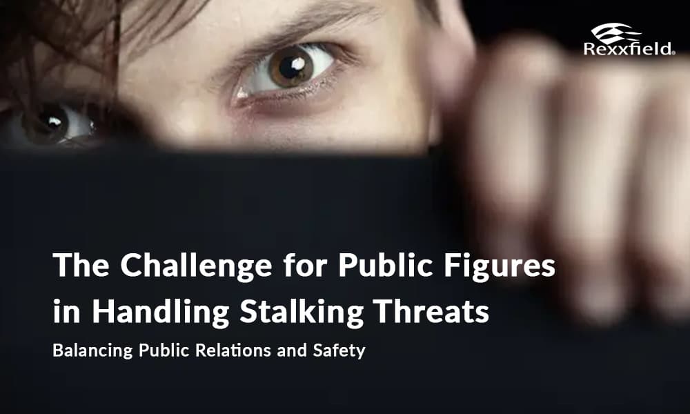 The Challenge for Public Figures in Handling Stalking Threats