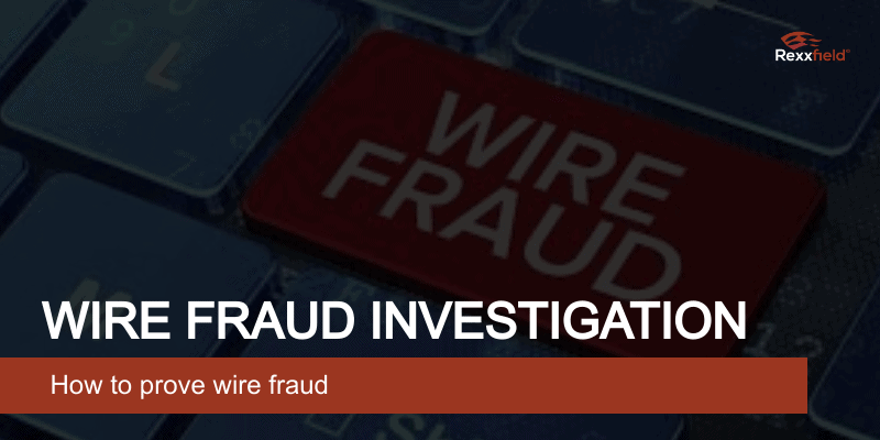 Wire fraud investigation