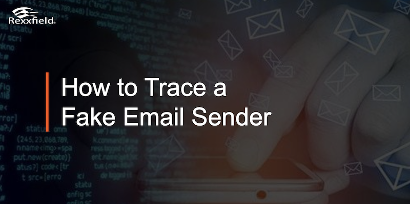 How to Find a Fake Email Sender