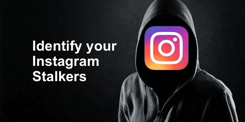 Identify your Instagram Stalkers